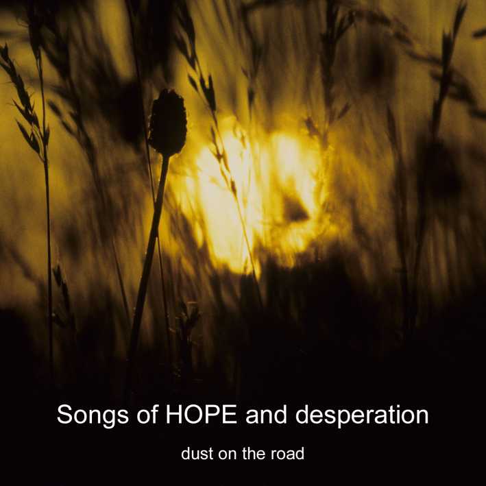 Songs of HOPE and desperation